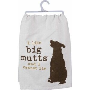 Funny Gift for Rescue Dog Lovers I Like Big Mutts Cannot Lie Kitchen Tea Towel